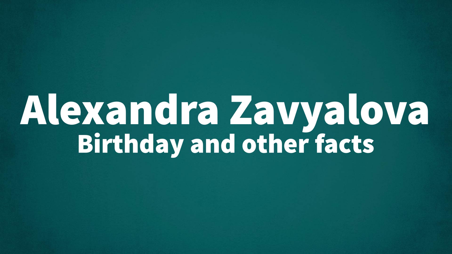 title image for Alexandra Zavyalova birthday