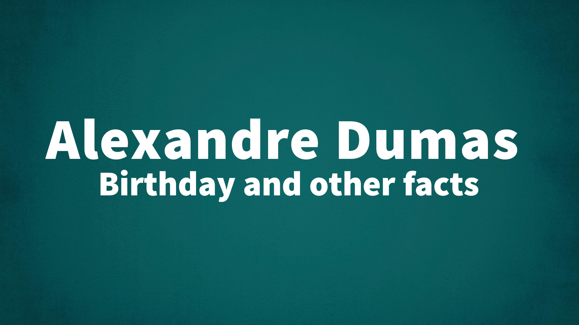 title image for Alexandre Dumas birthday