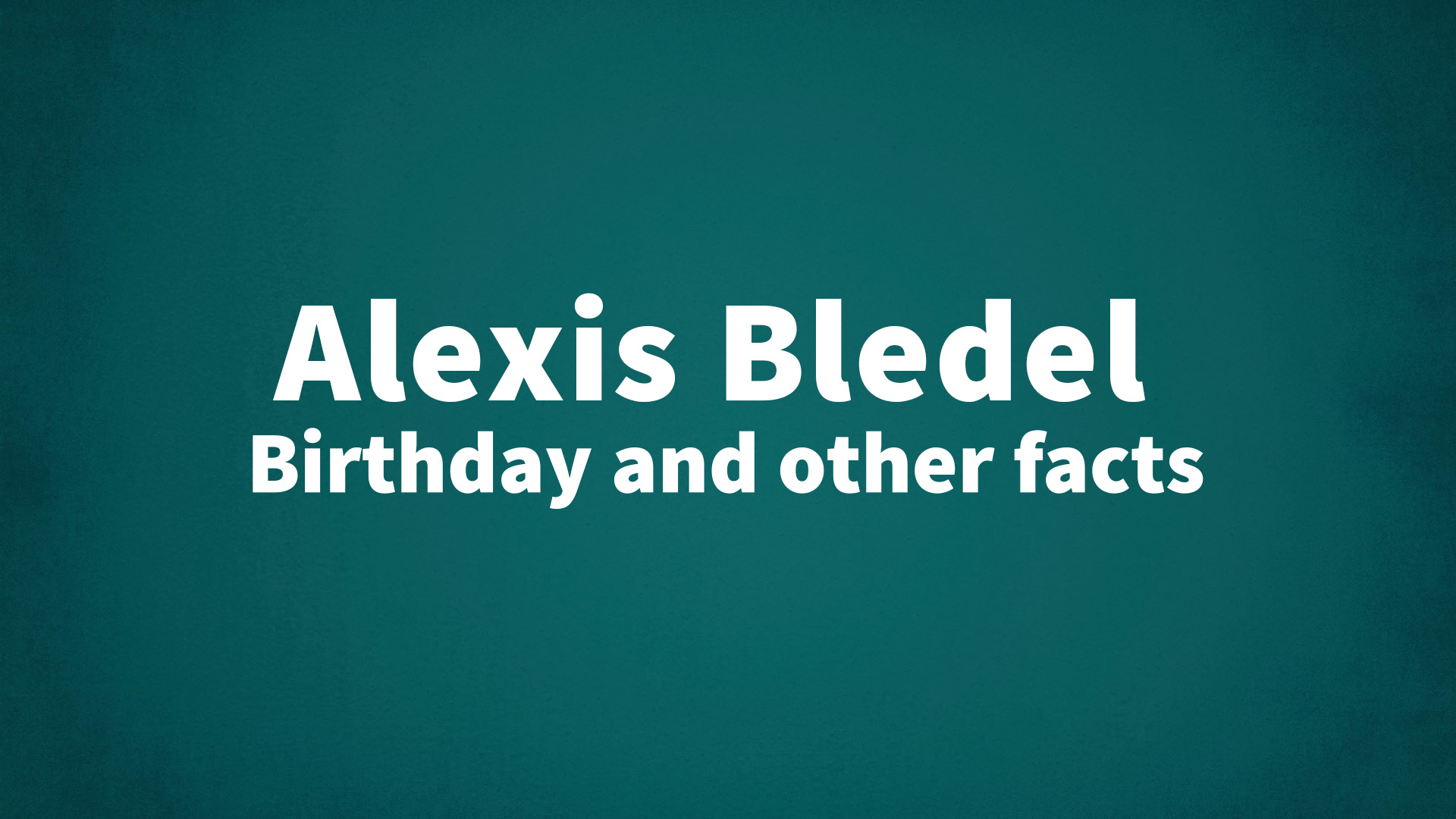 title image for Alexis Bledel birthday