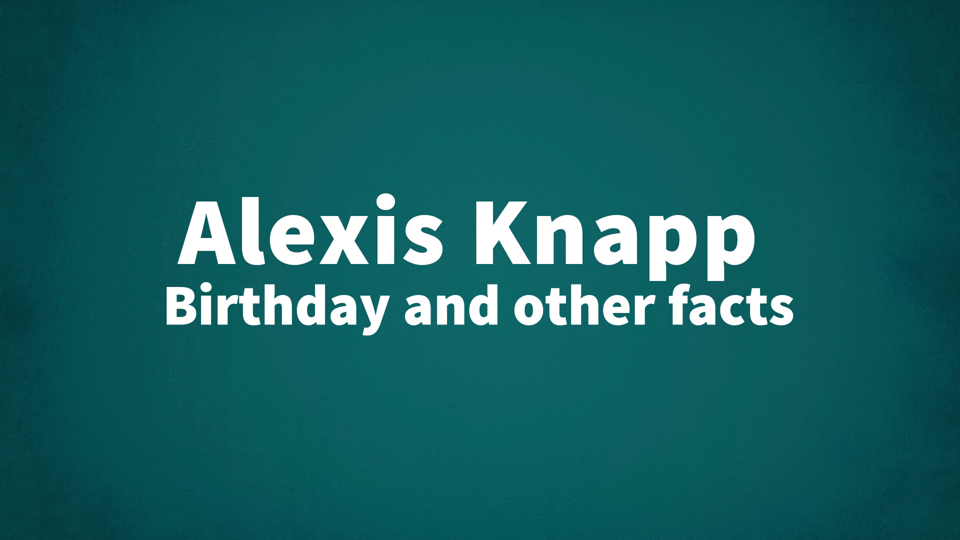 title image for Alexis Knapp birthday