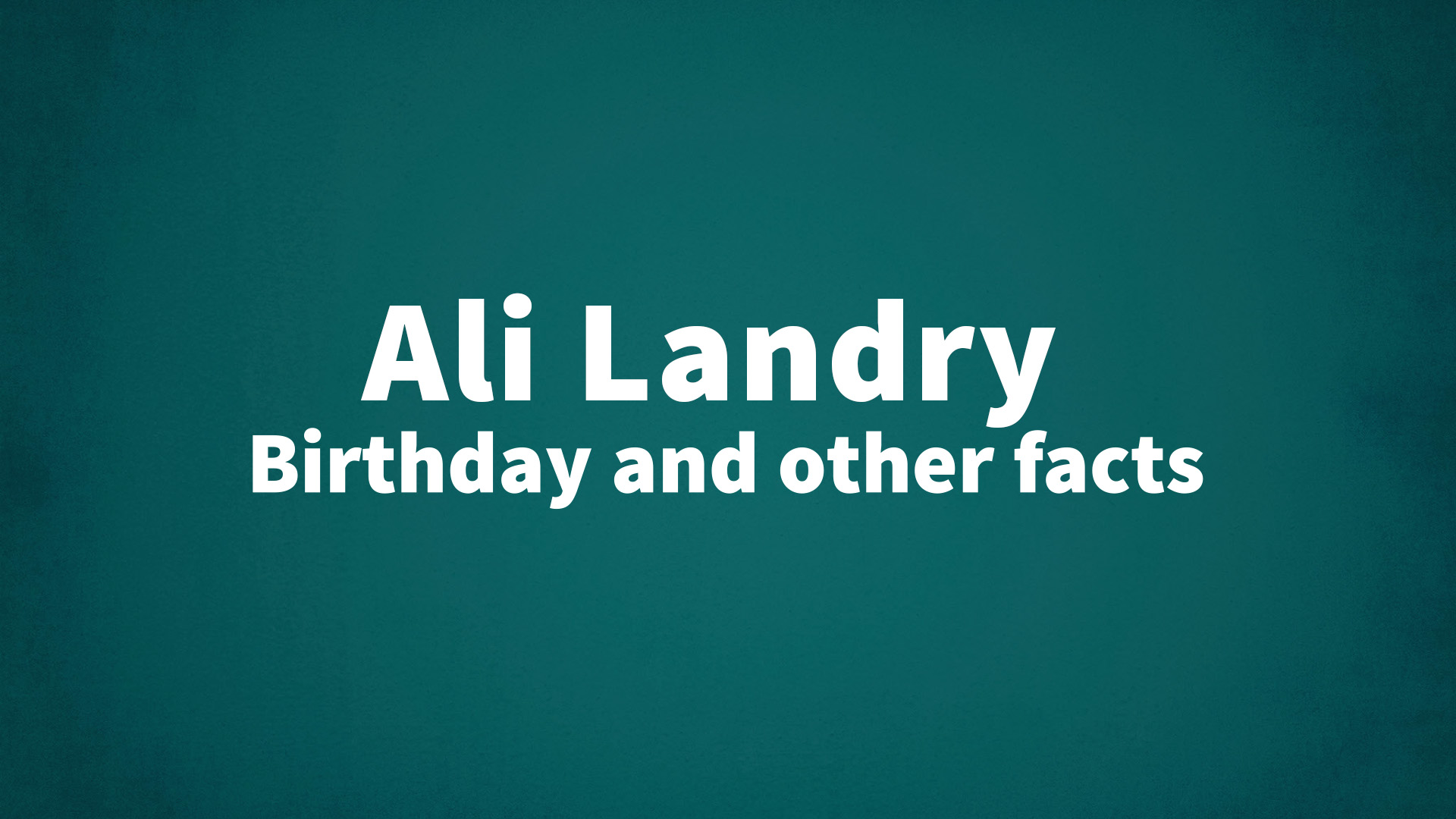 title image for Ali Landry birthday