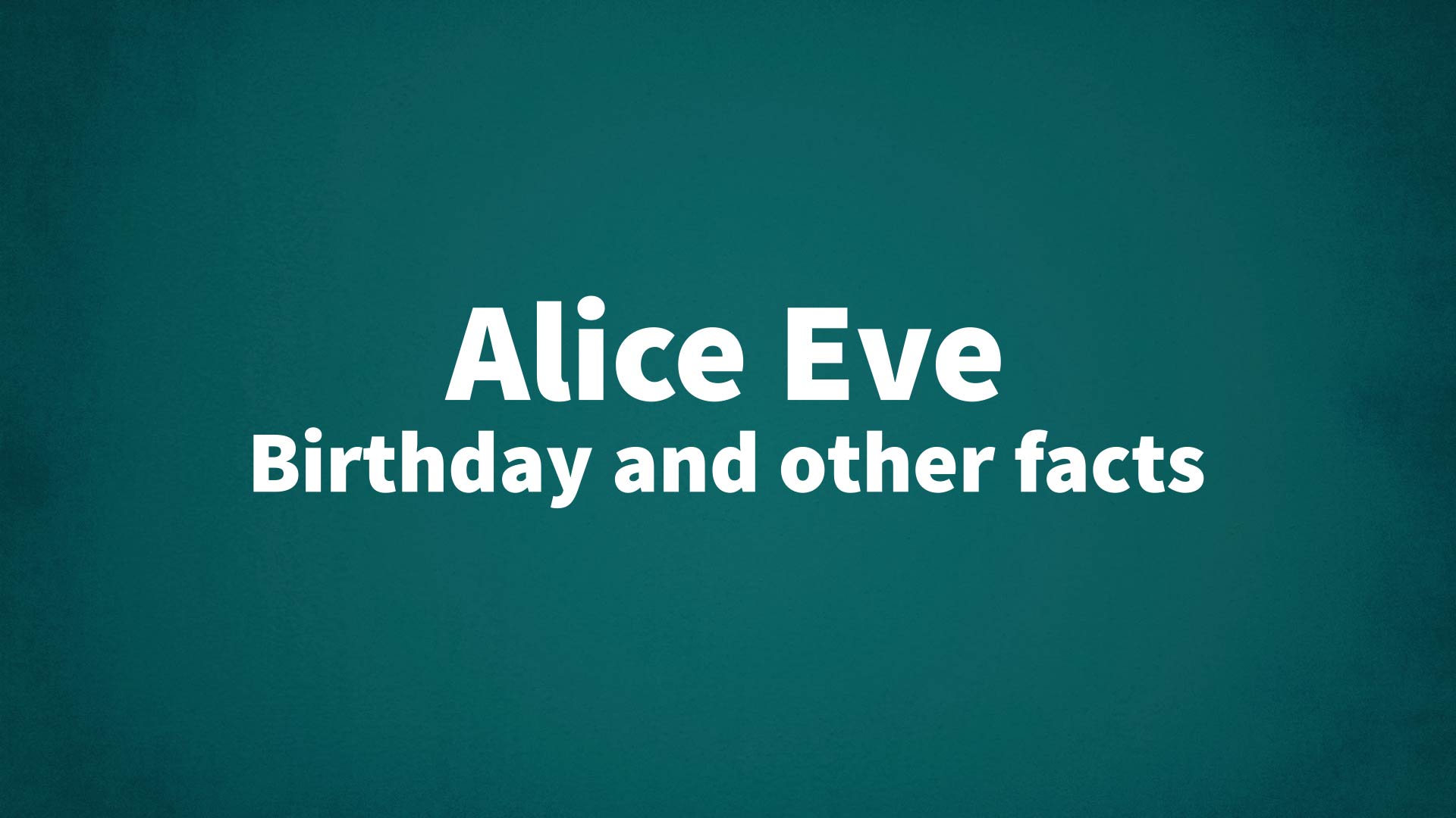 title image for Alice Eve birthday