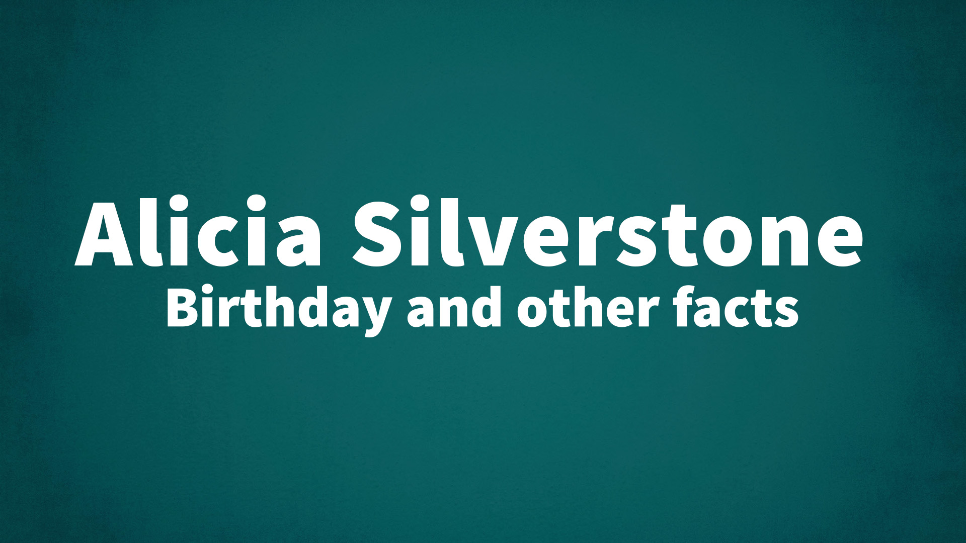 title image for Alicia Silverstone birthday