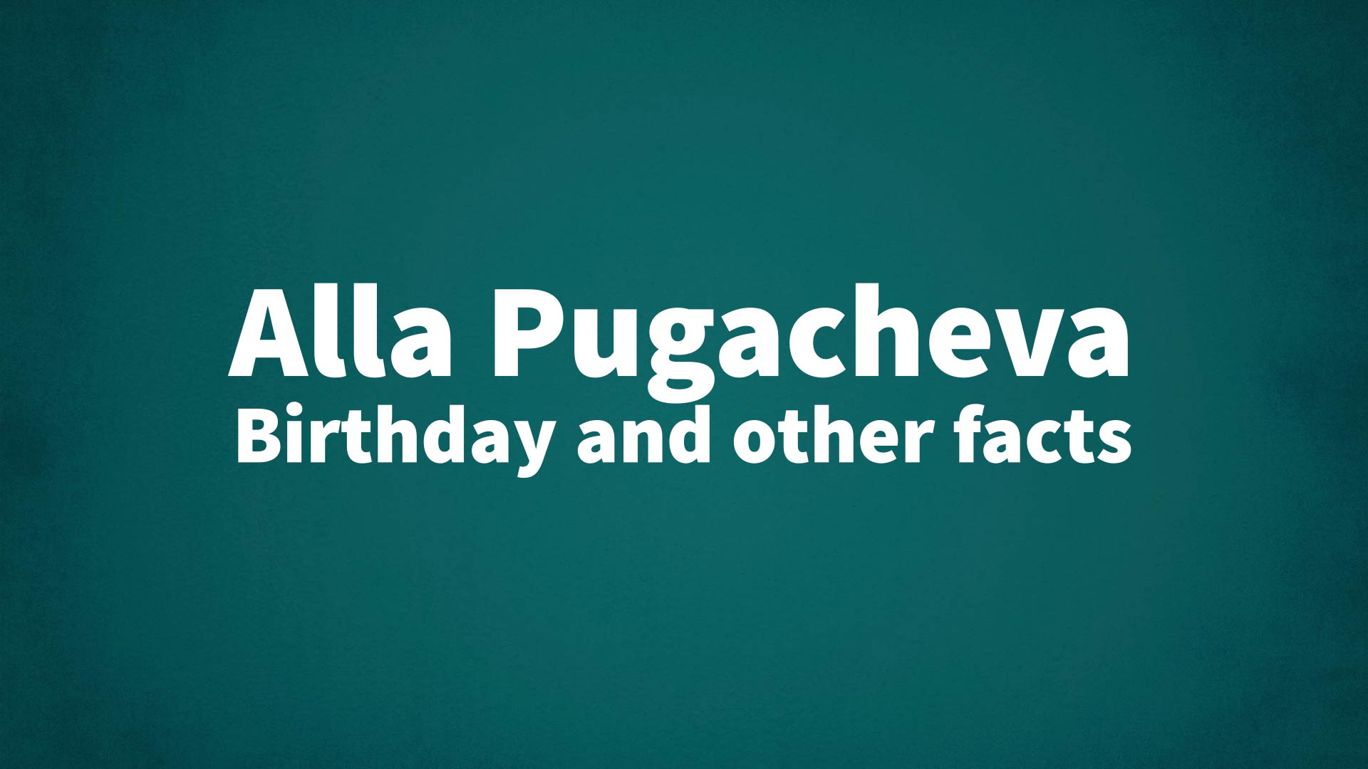title image for Alla Pugacheva birthday