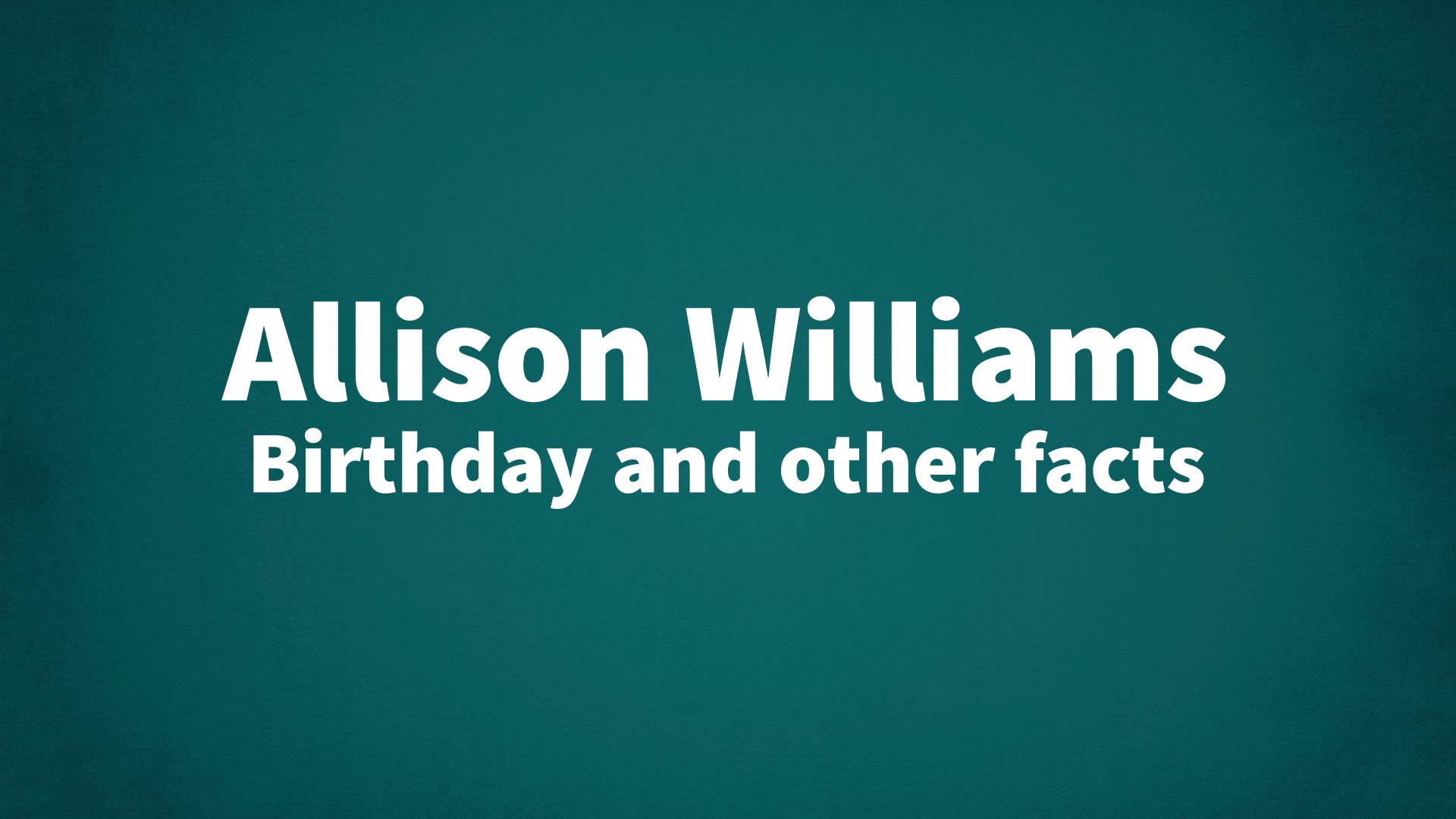 title image for Allison Williams birthday