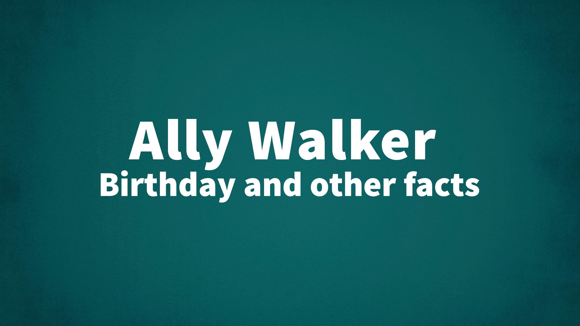 title image for Ally Walker birthday