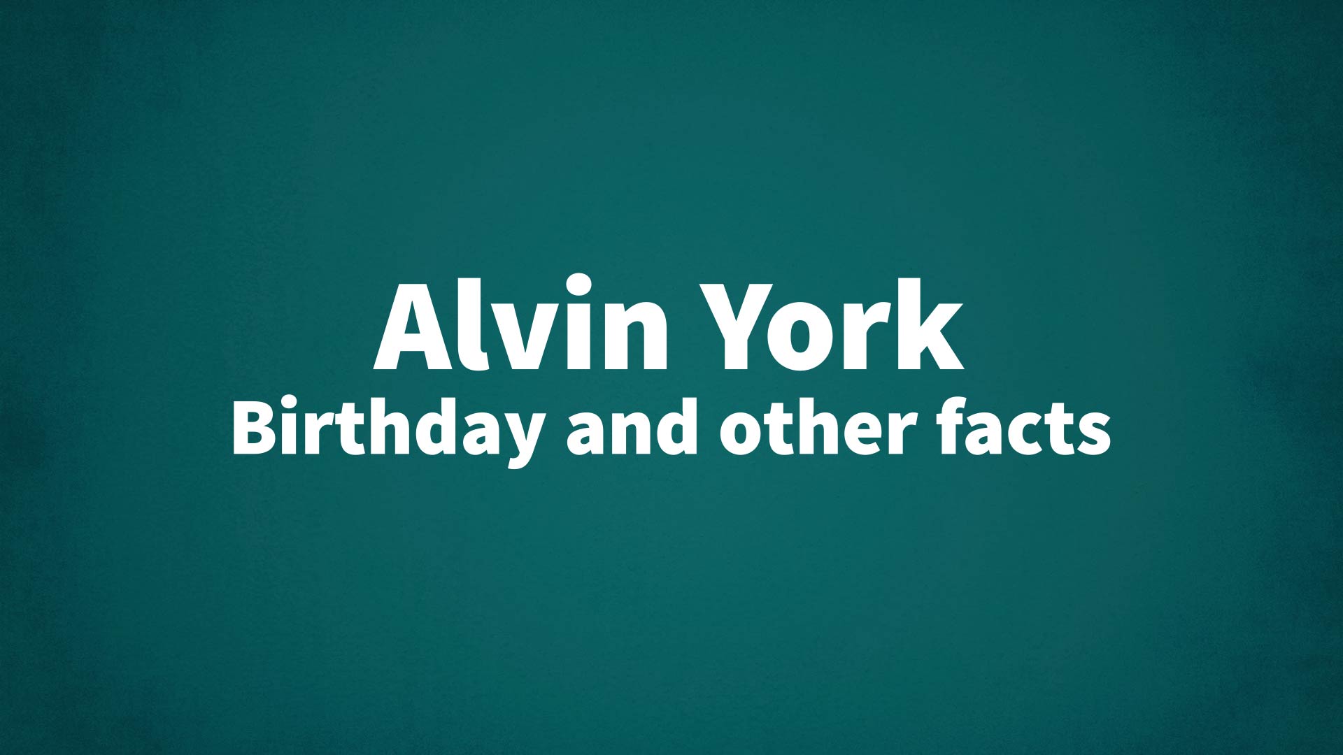 title image for Alvin York birthday