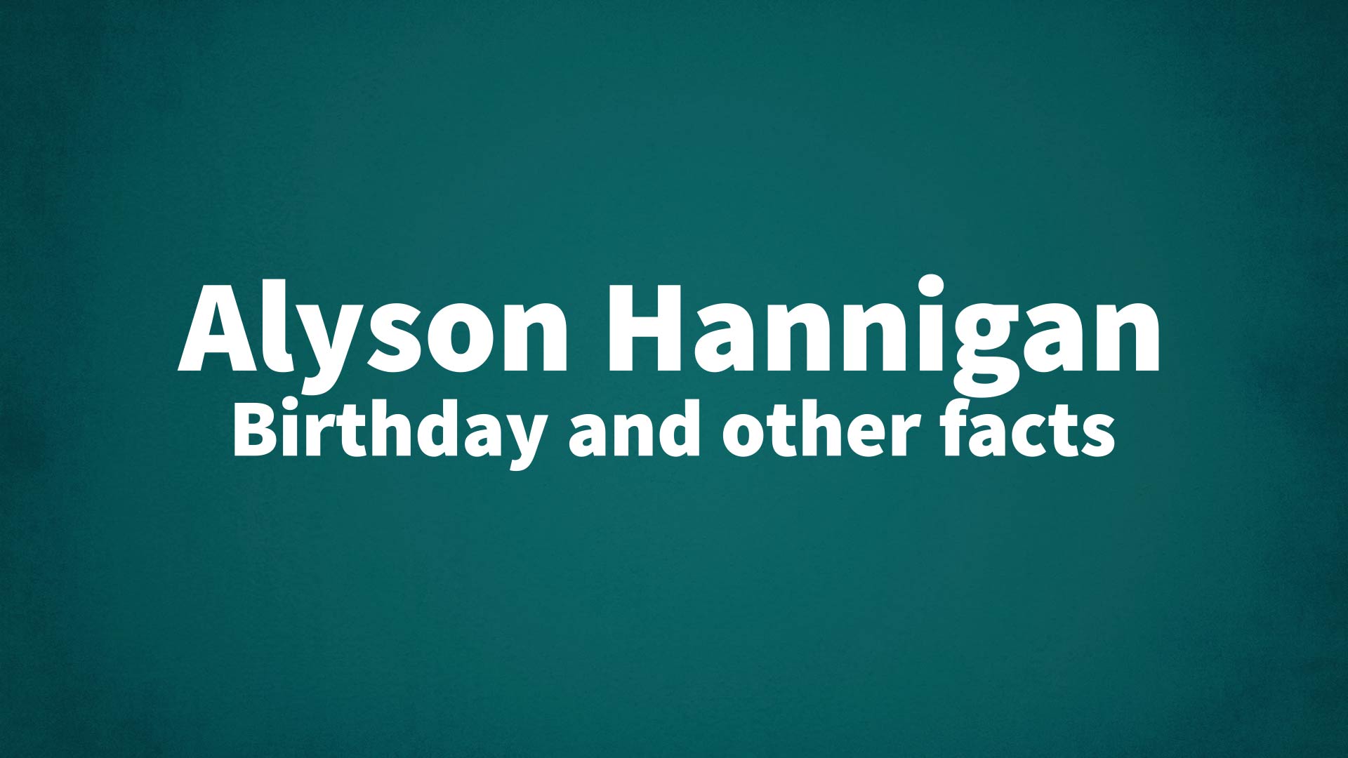 title image for Alyson Hannigan birthday