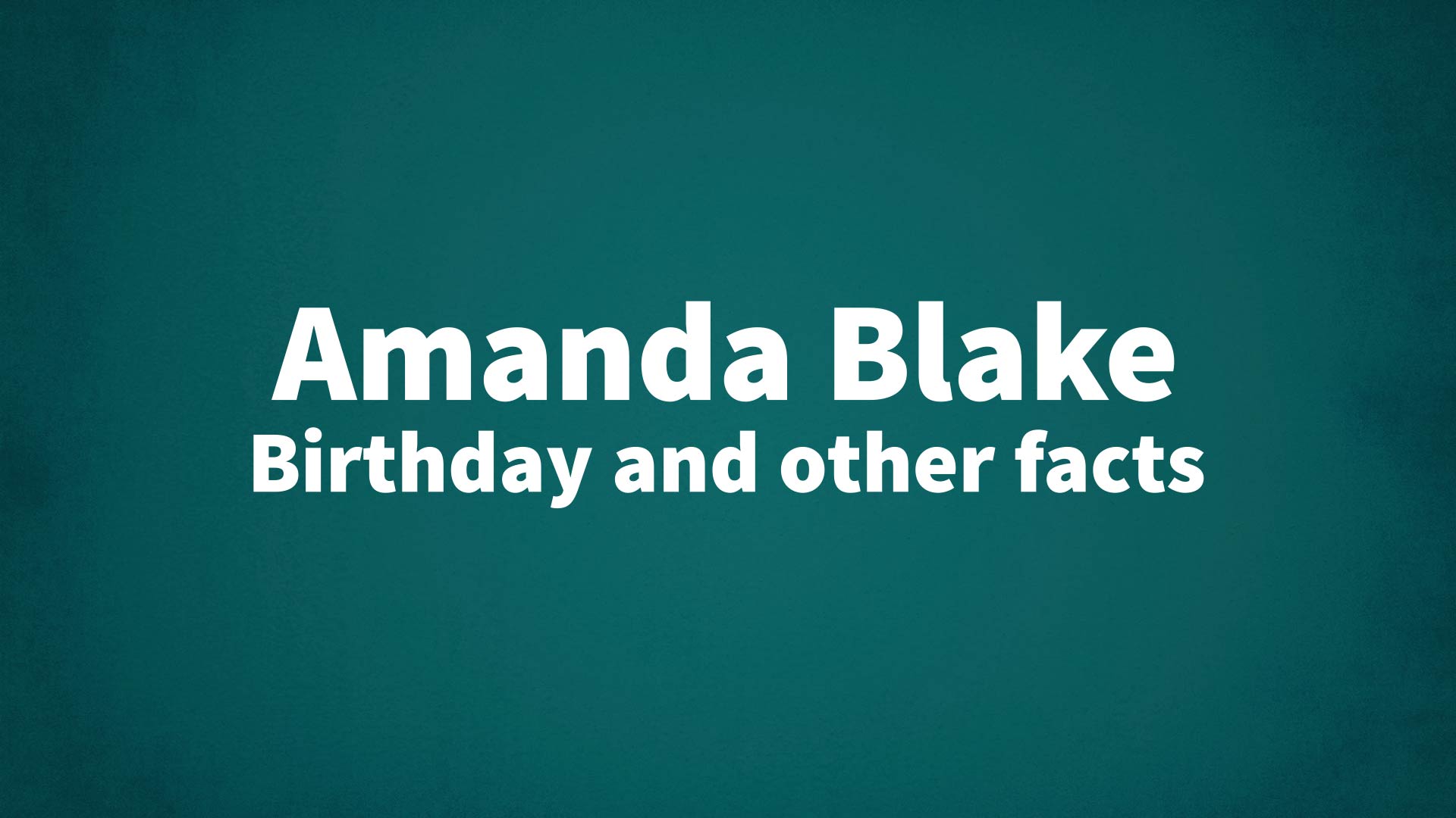 title image for Amanda Blake birthday