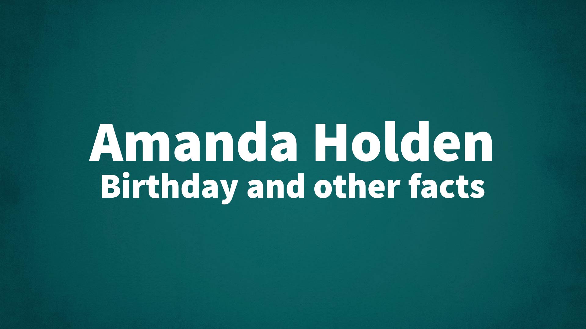 title image for Amanda Holden birthday