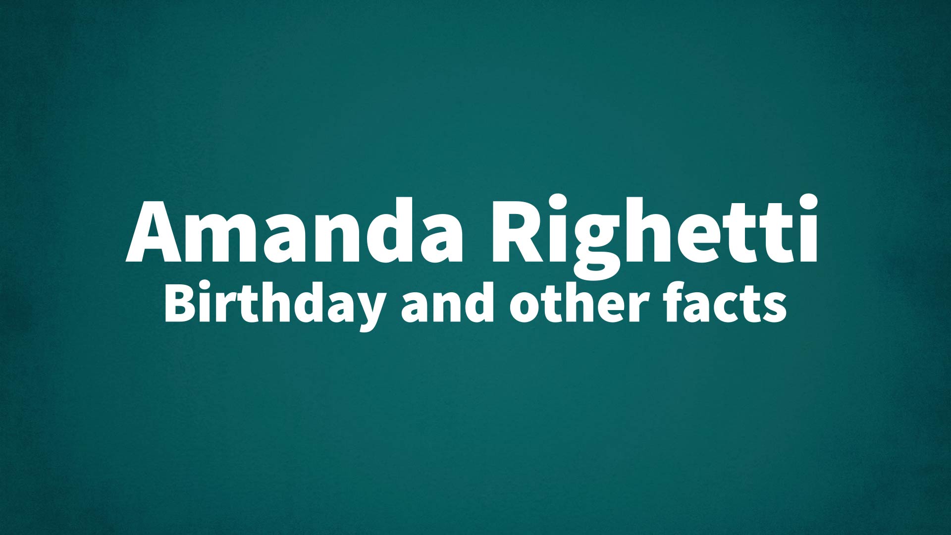 title image for Amanda Righetti birthday