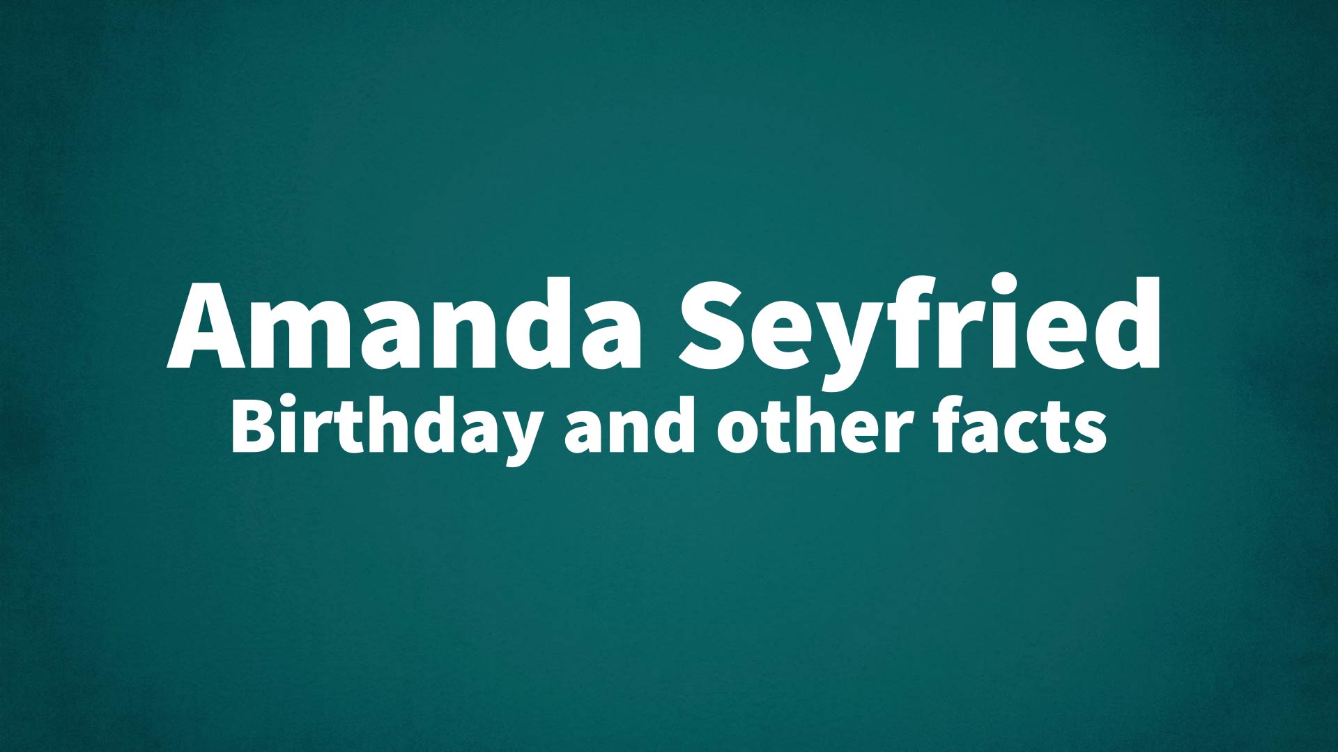 title image for Amanda Seyfried birthday
