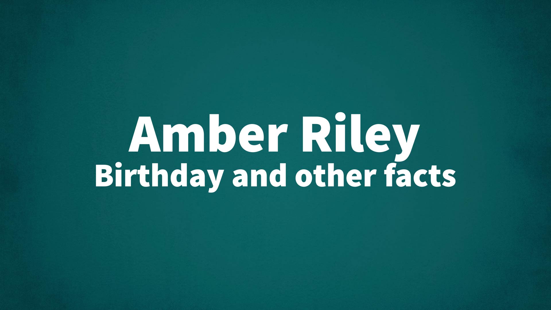 title image for Amber Riley birthday