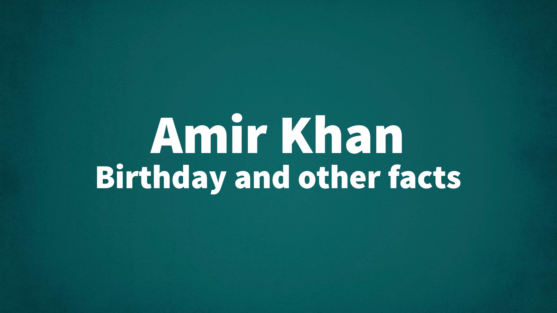 title image for Amir Khan birthday