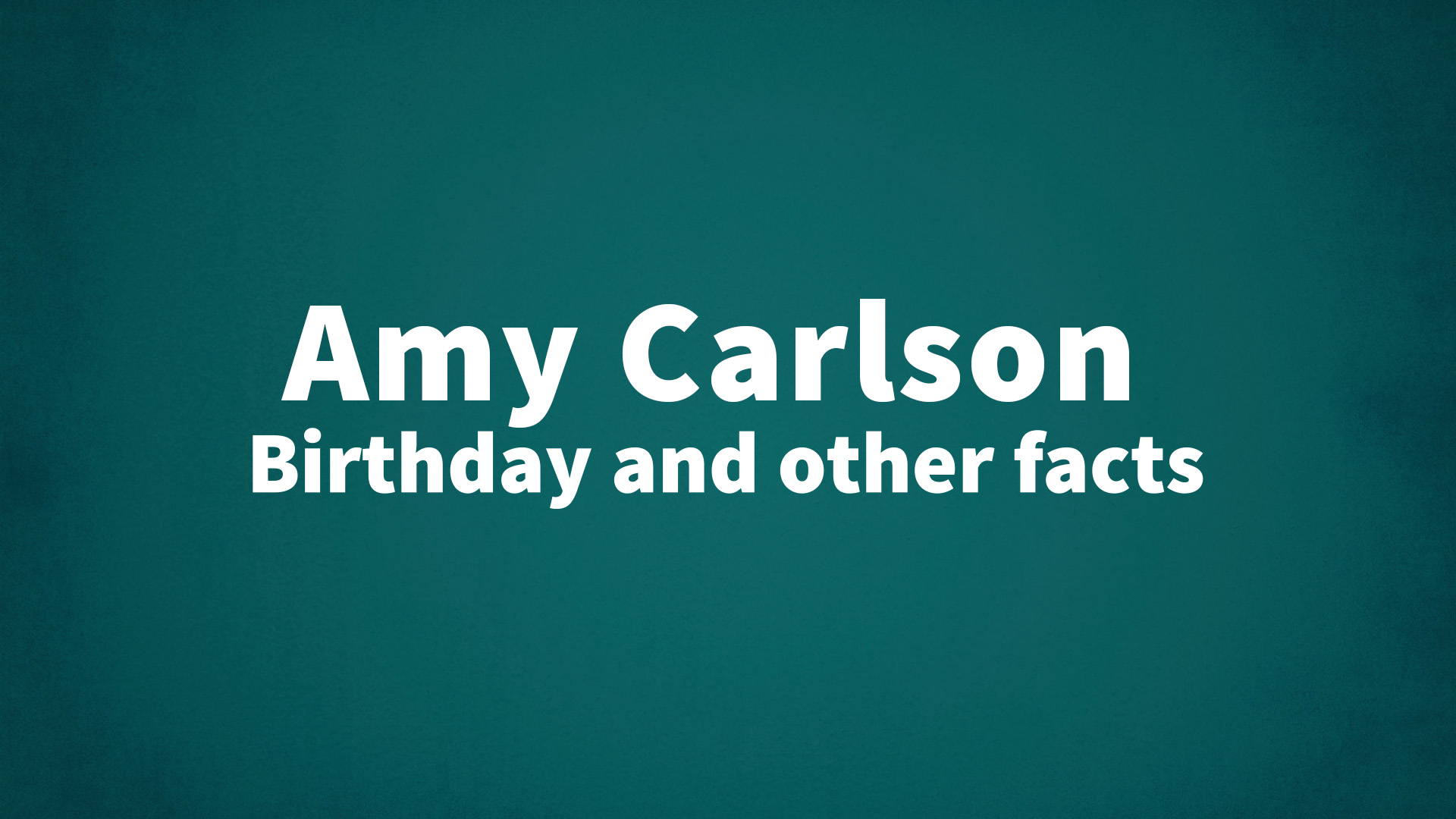 title image for Amy Carlson birthday