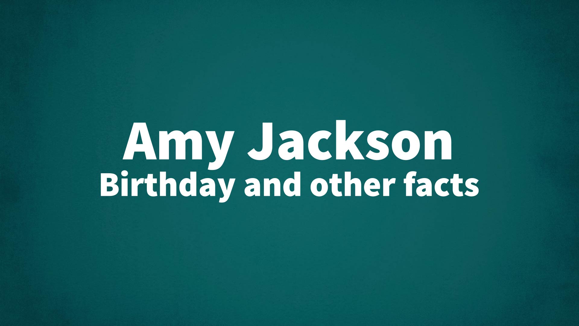 title image for Amy Jackson birthday