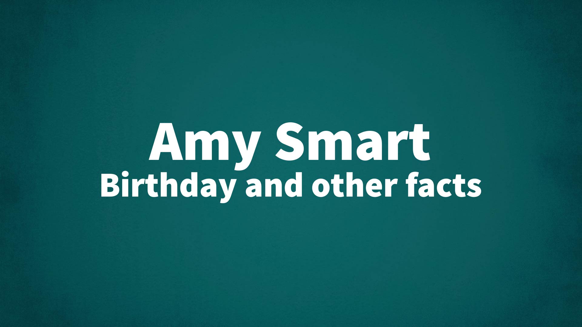 title image for Amy Smart birthday