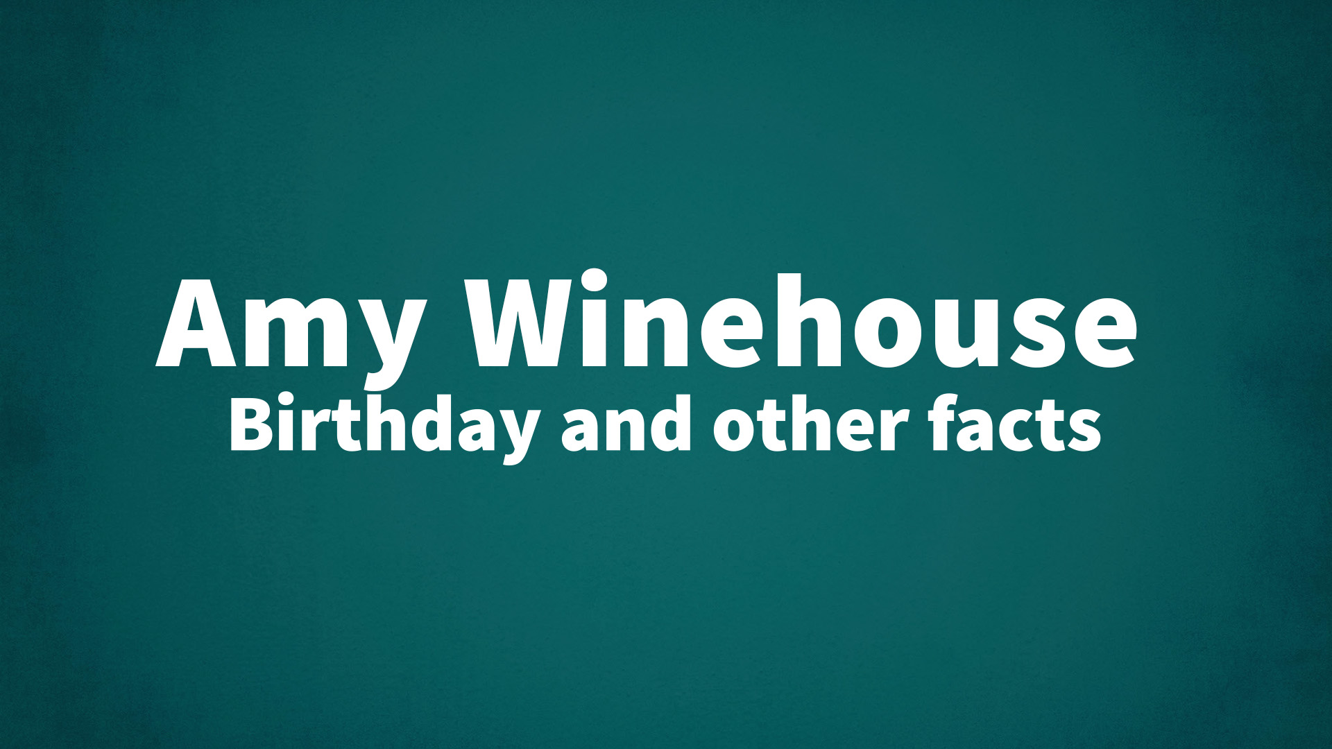 title image for Amy Winehouse birthday