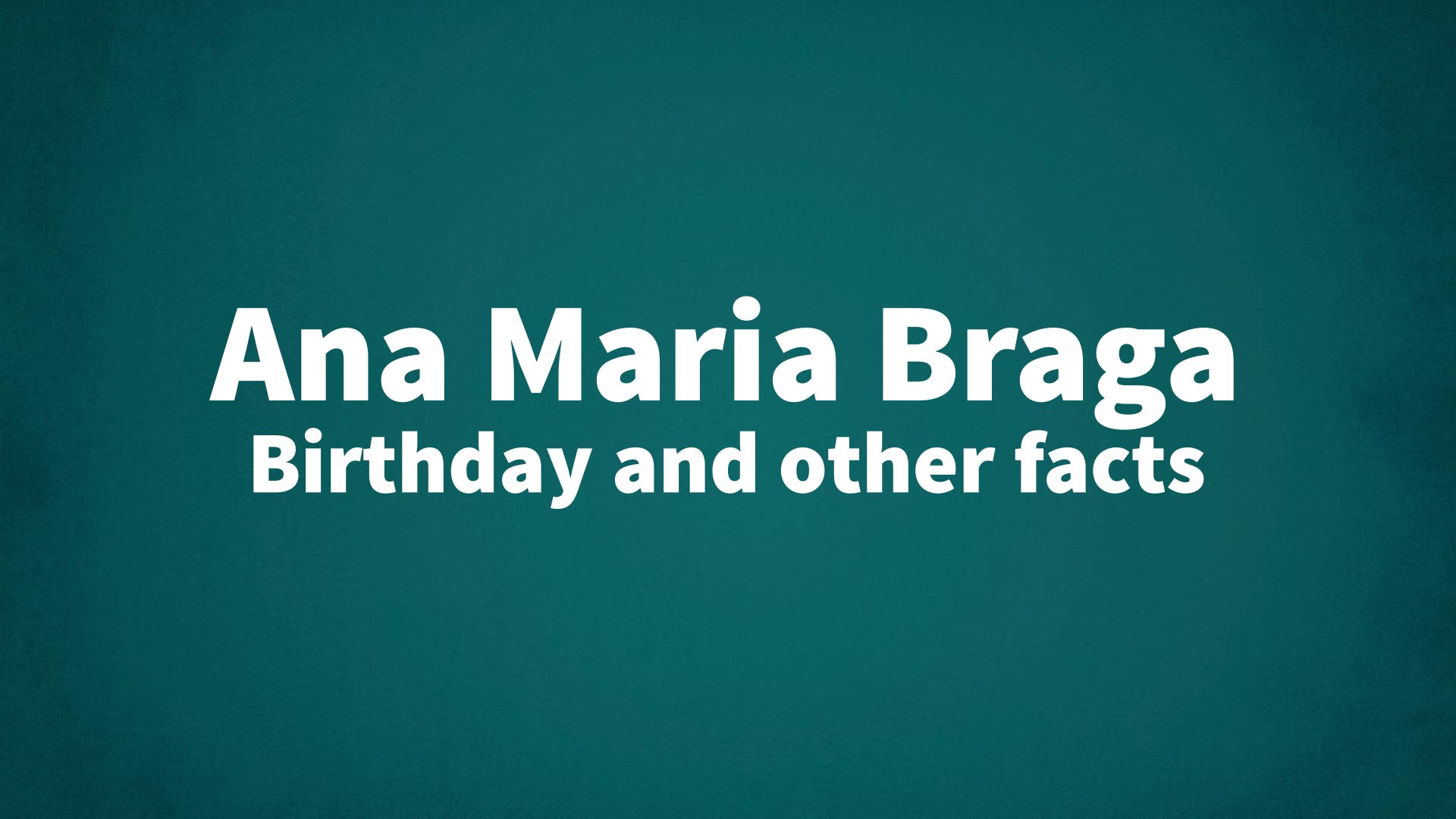 title image for Ana Maria Braga birthday