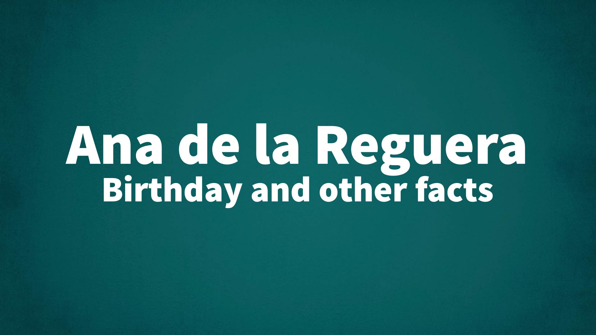 title image for Ana de la Reguera birthday