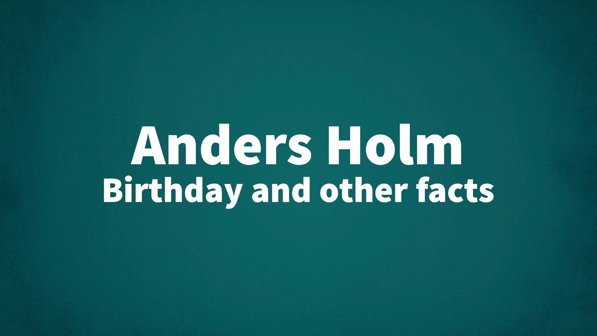 title image for Anders Holm birthday