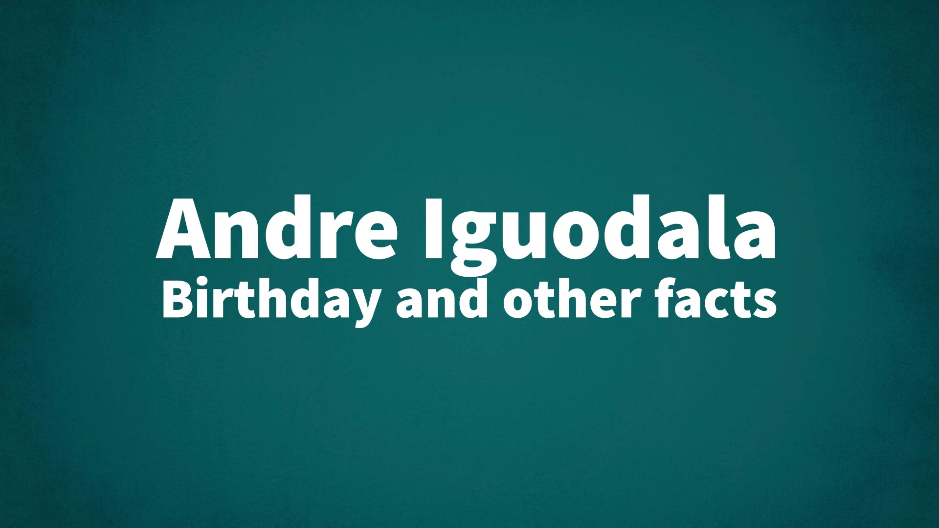 title image for Andre Iguodala birthday