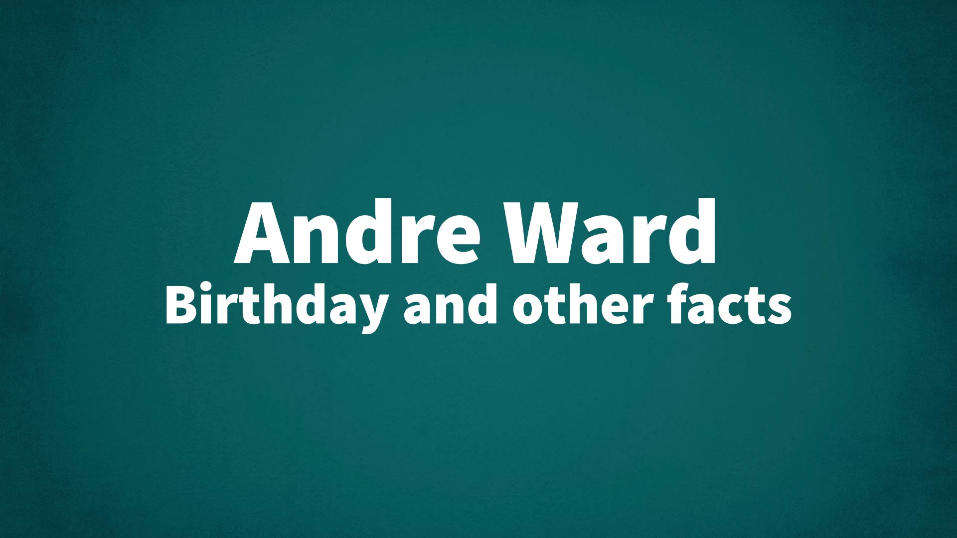 title image for Andre Ward birthday