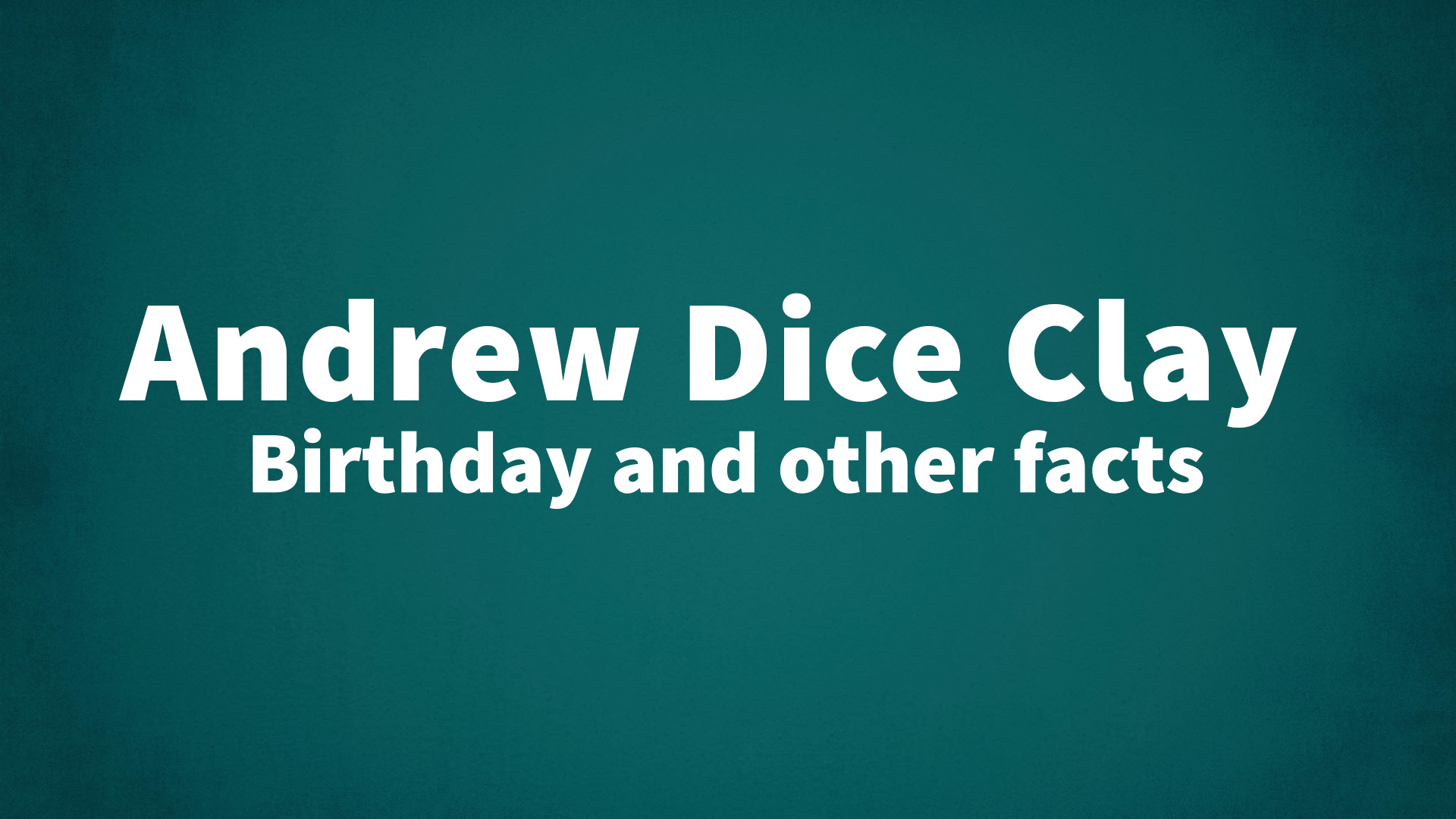 title image for Andrew Dice Clay birthday