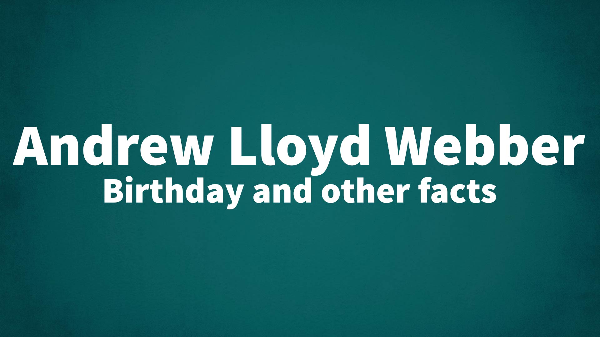 title image for Andrew Lloyd Webber birthday