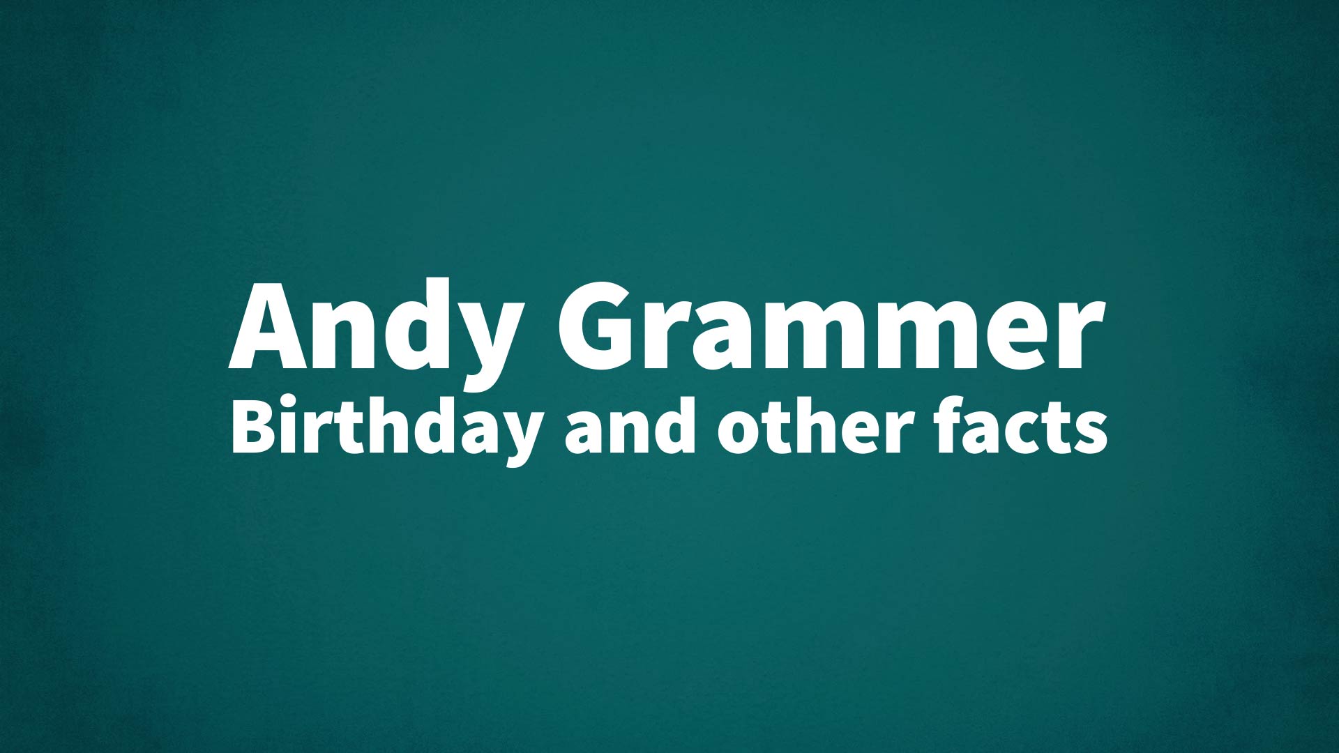 title image for Andy Grammer birthday