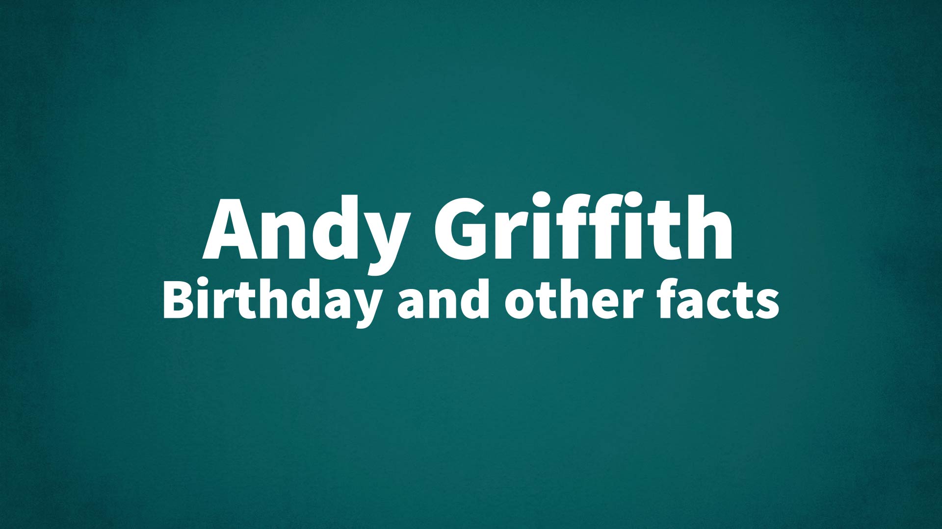 title image for Andy Griffith birthday