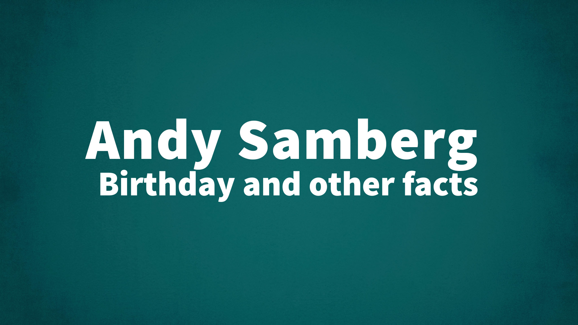 title image for Andy Samberg birthday