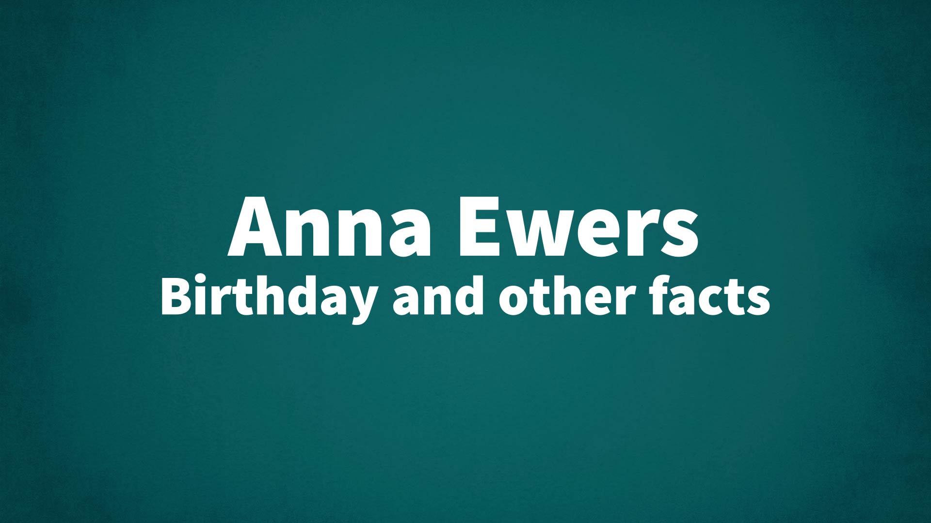 title image for Anna Ewers birthday
