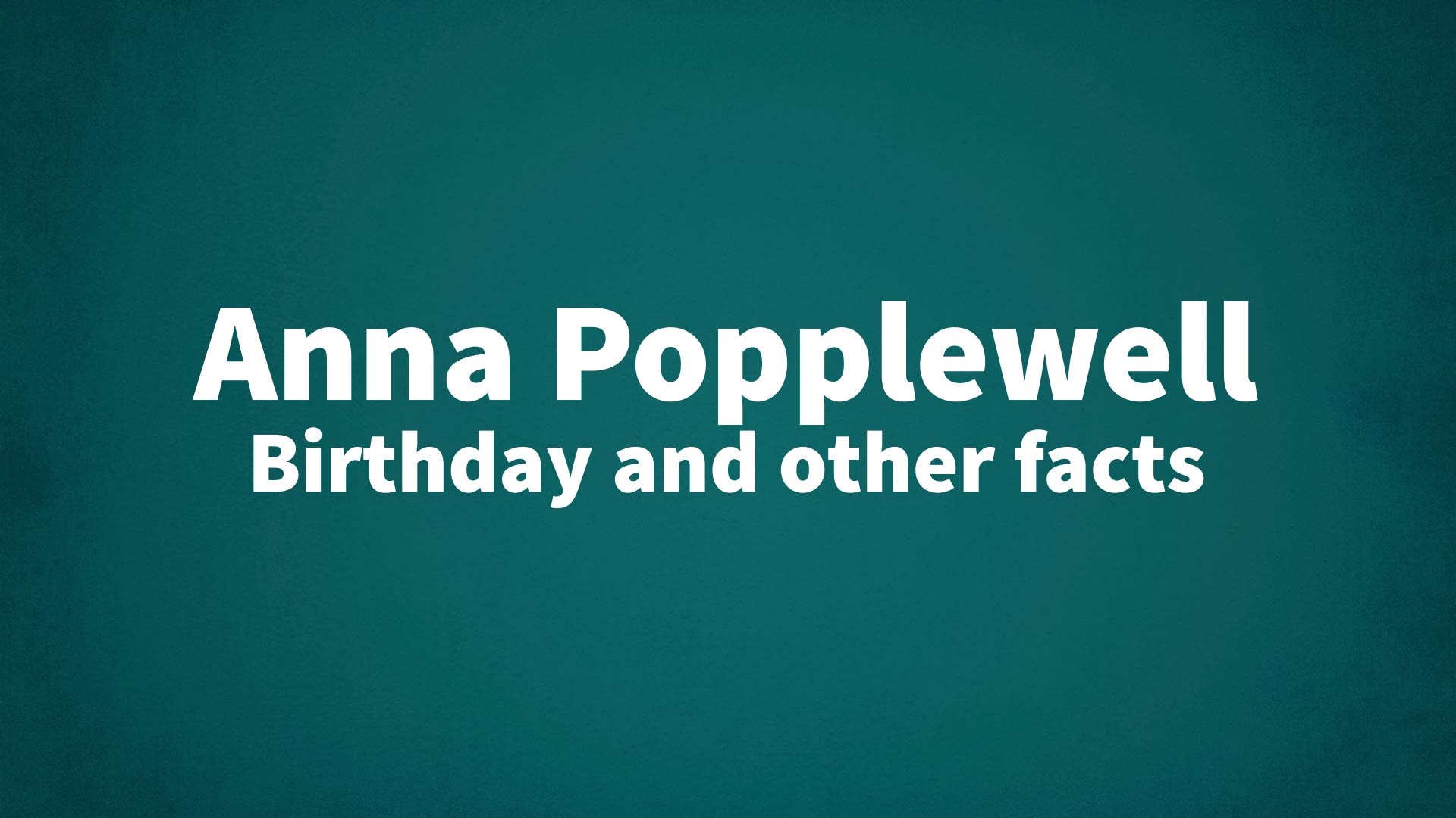 title image for Anna Popplewell birthday