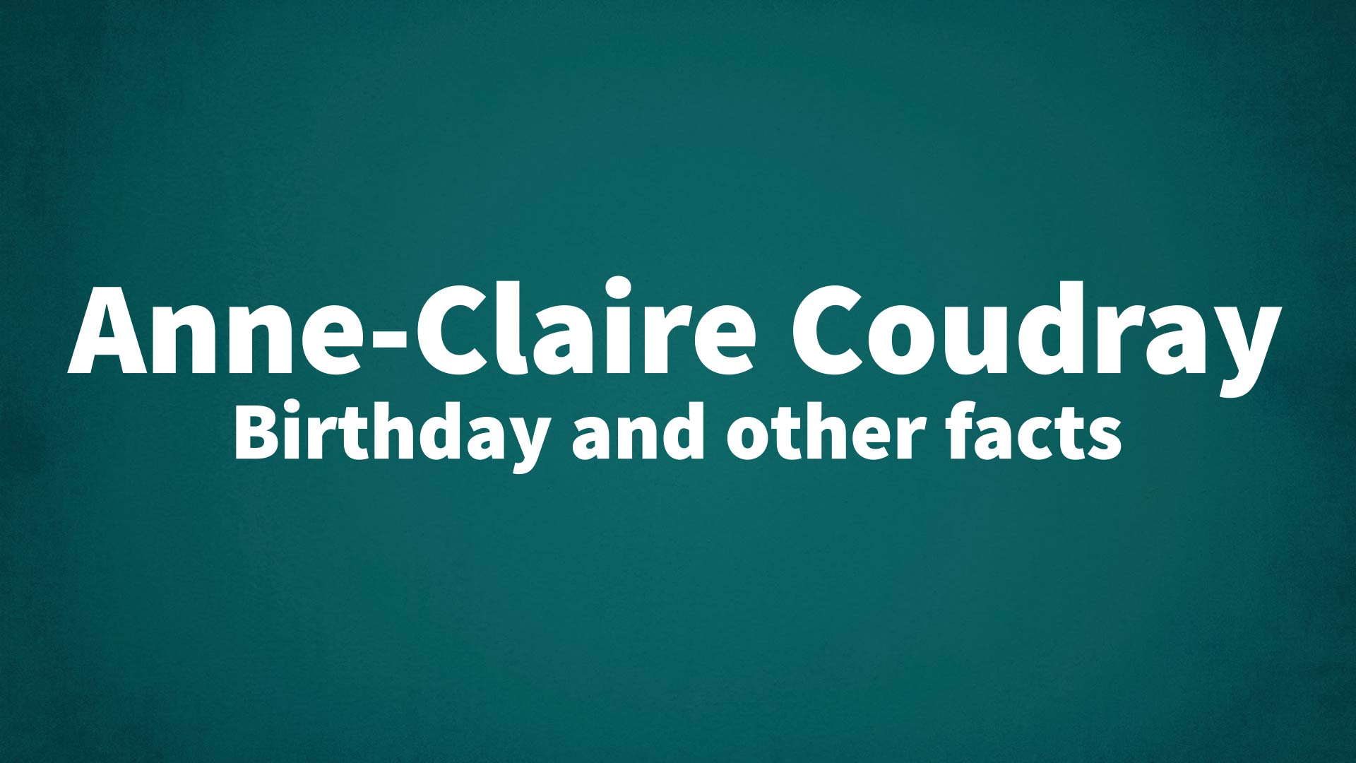 title image for Anne-Claire Coudray birthday