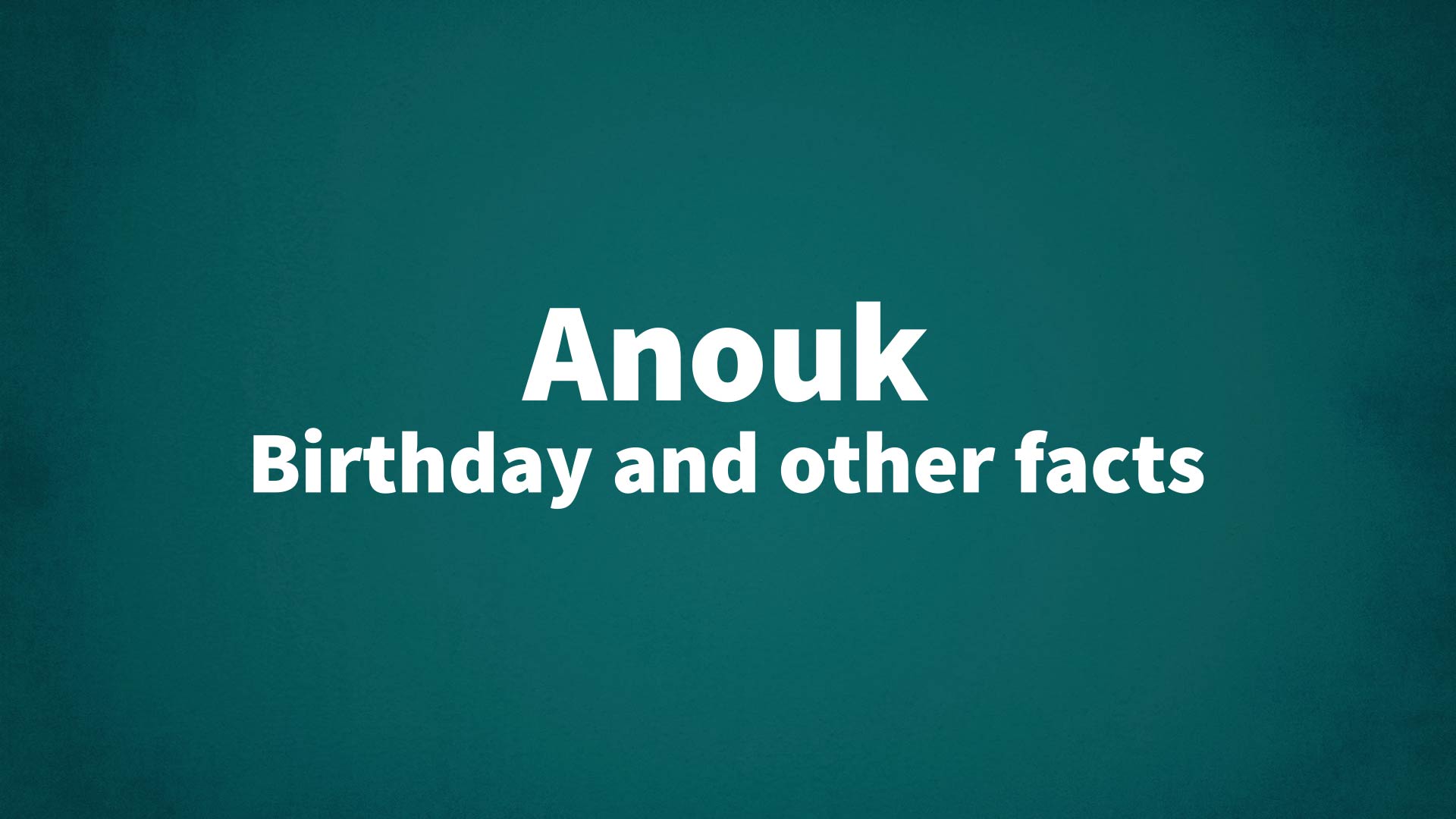 title image for Anouk birthday