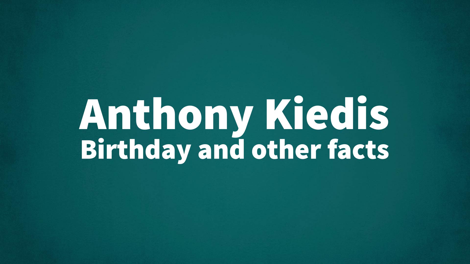 title image for Anthony Kiedis birthday