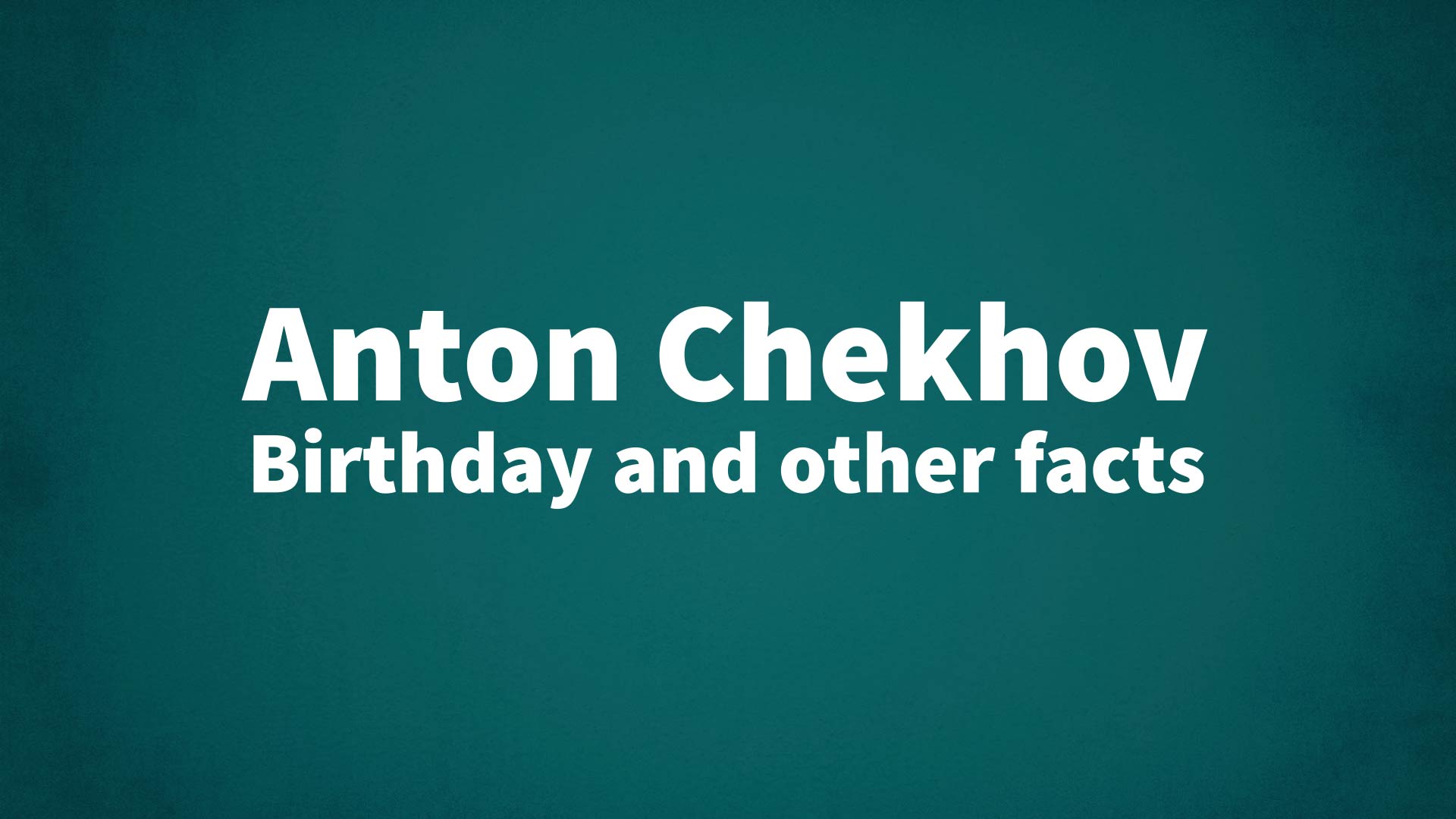 title image for Anton Chekhov birthday