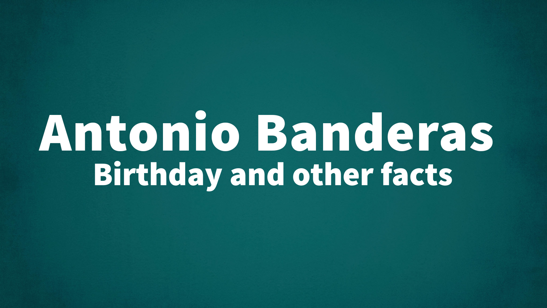title image for Antonio Banderas birthday