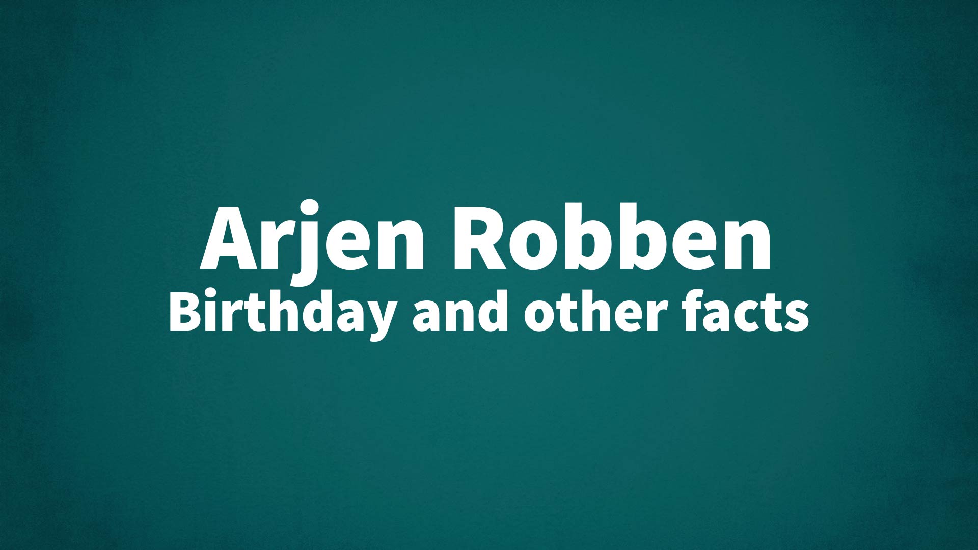 title image for Arjen Robben birthday
