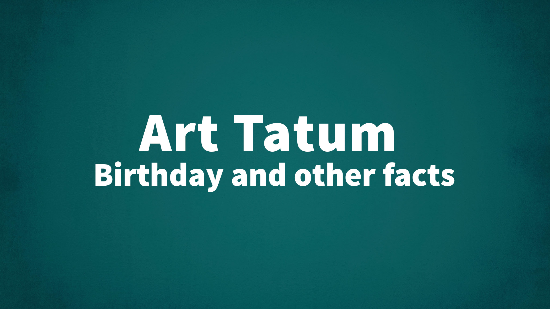 title image for Art Tatum birthday