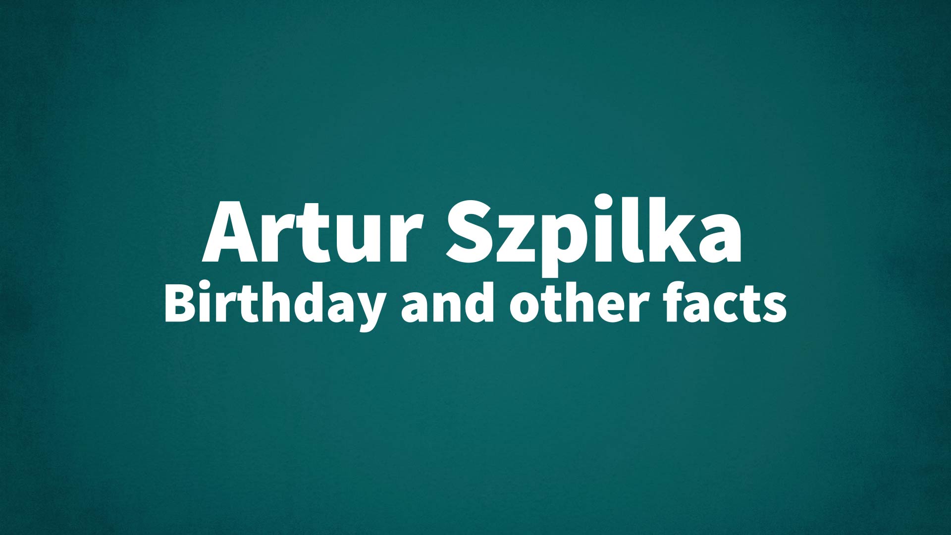 title image for Artur Szpilka birthday