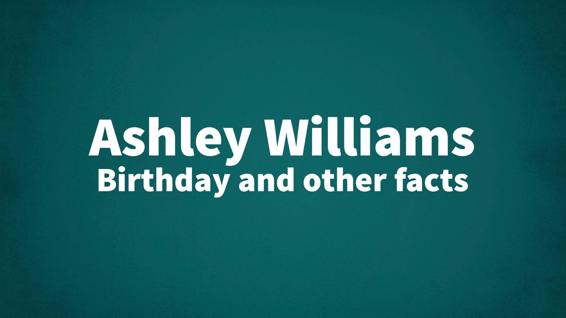 title image for Ashley Williams birthday