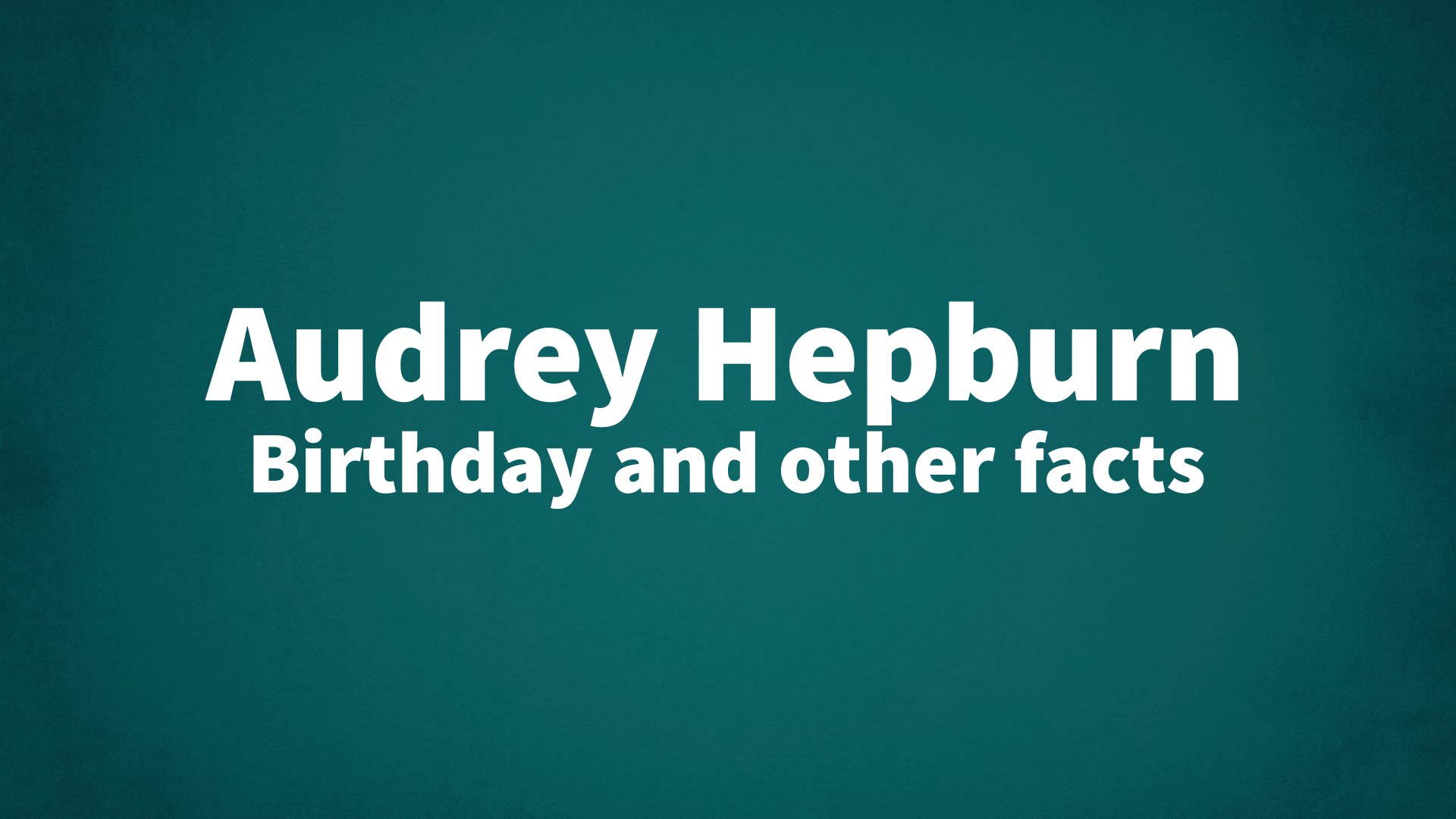 title image for Audrey Hepburn birthday