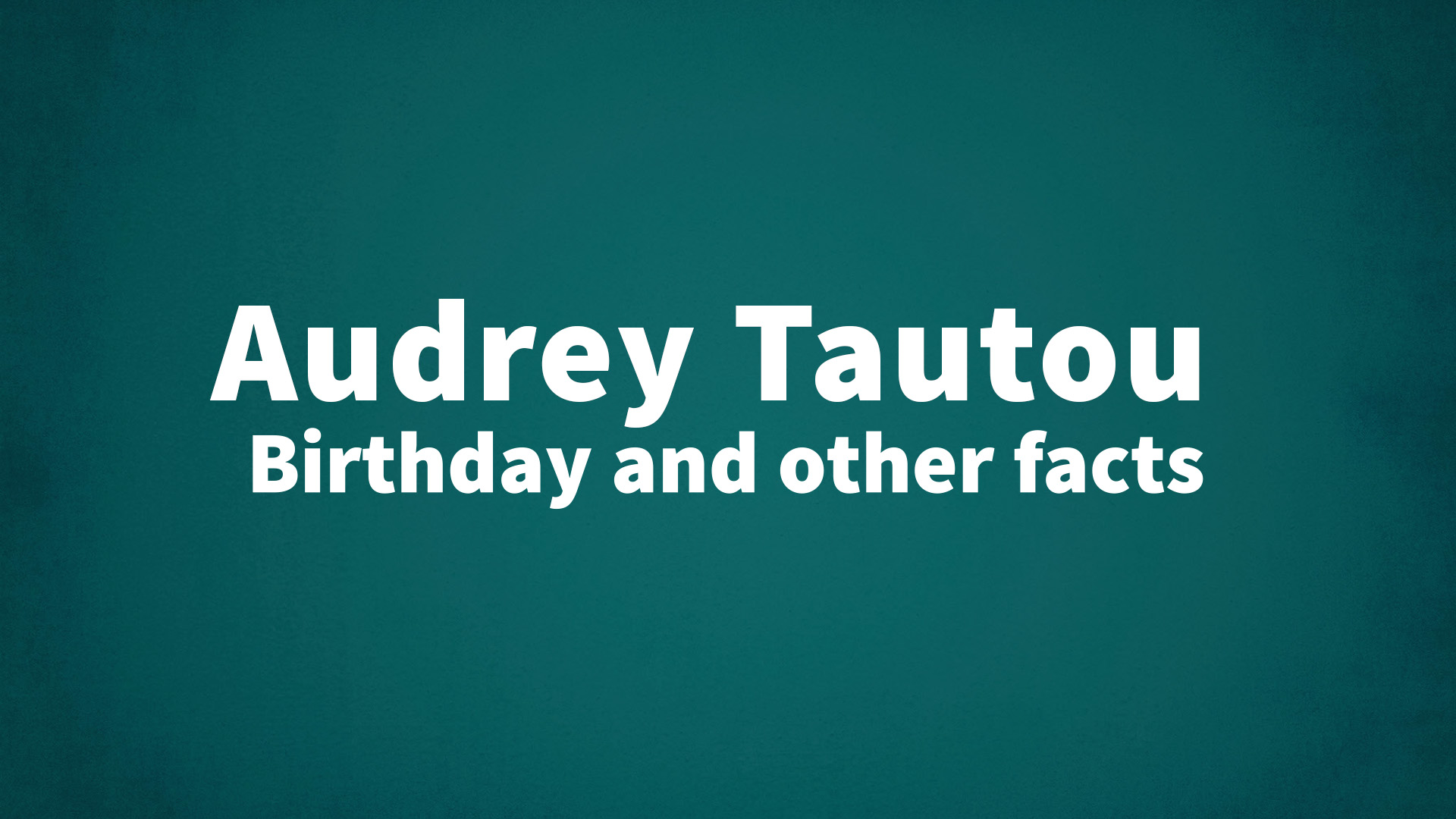 title image for Audrey Tautou birthday