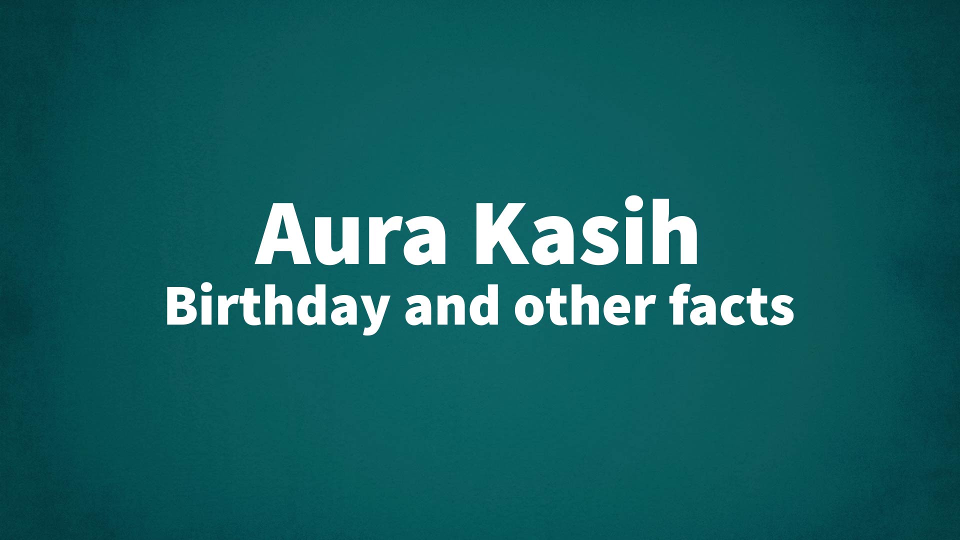 title image for Aura Kasih birthday