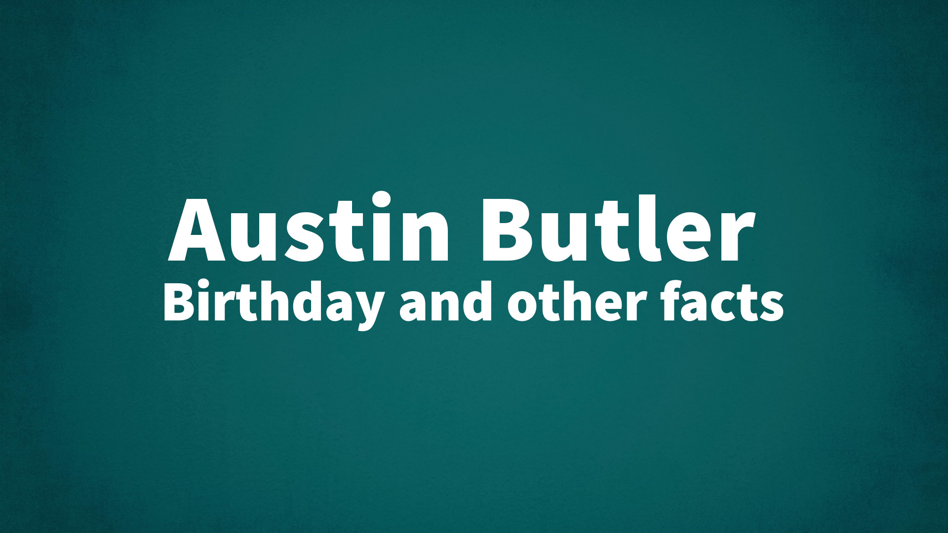 title image for Austin Butler birthday