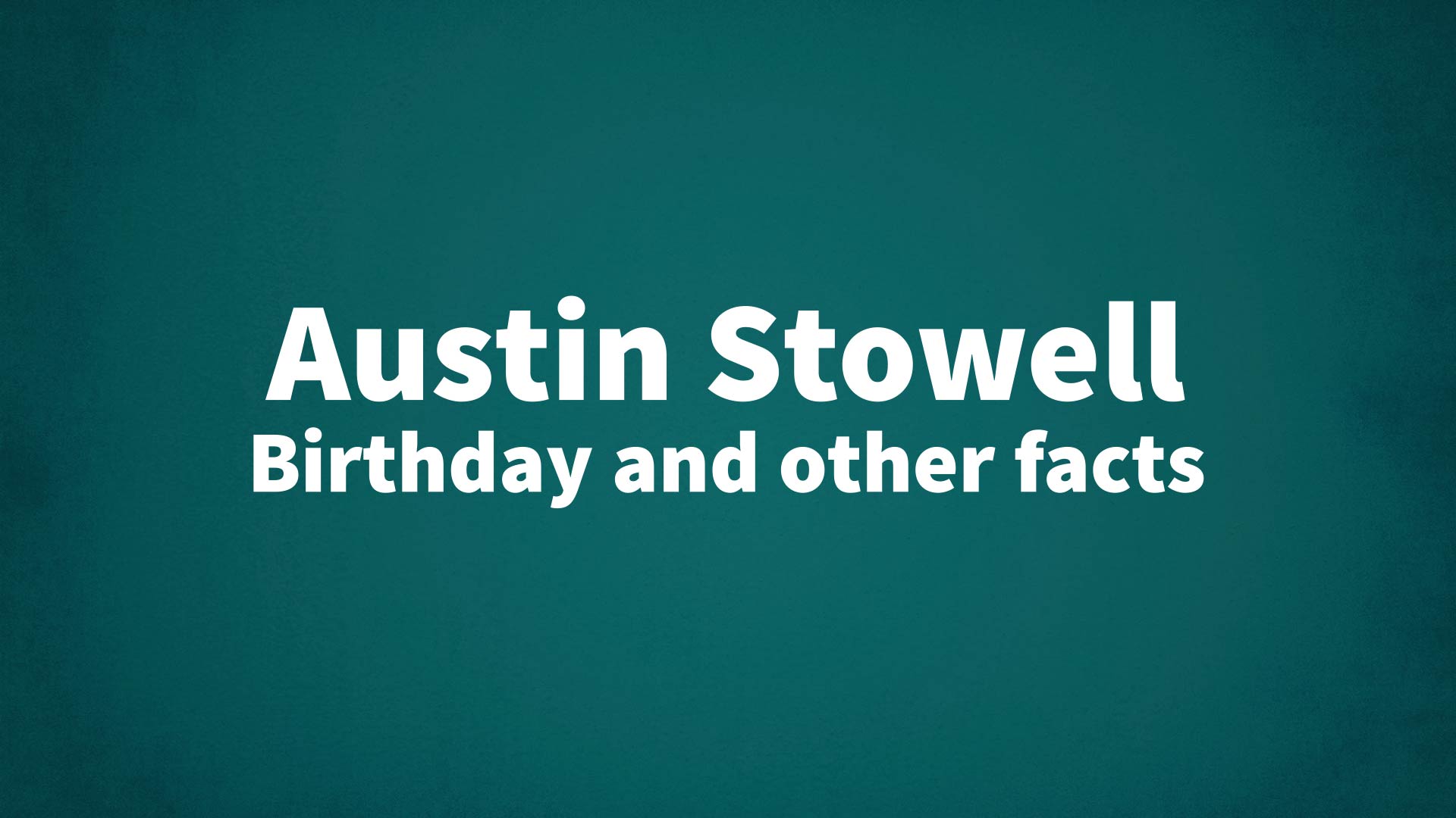 title image for Austin Stowell birthday