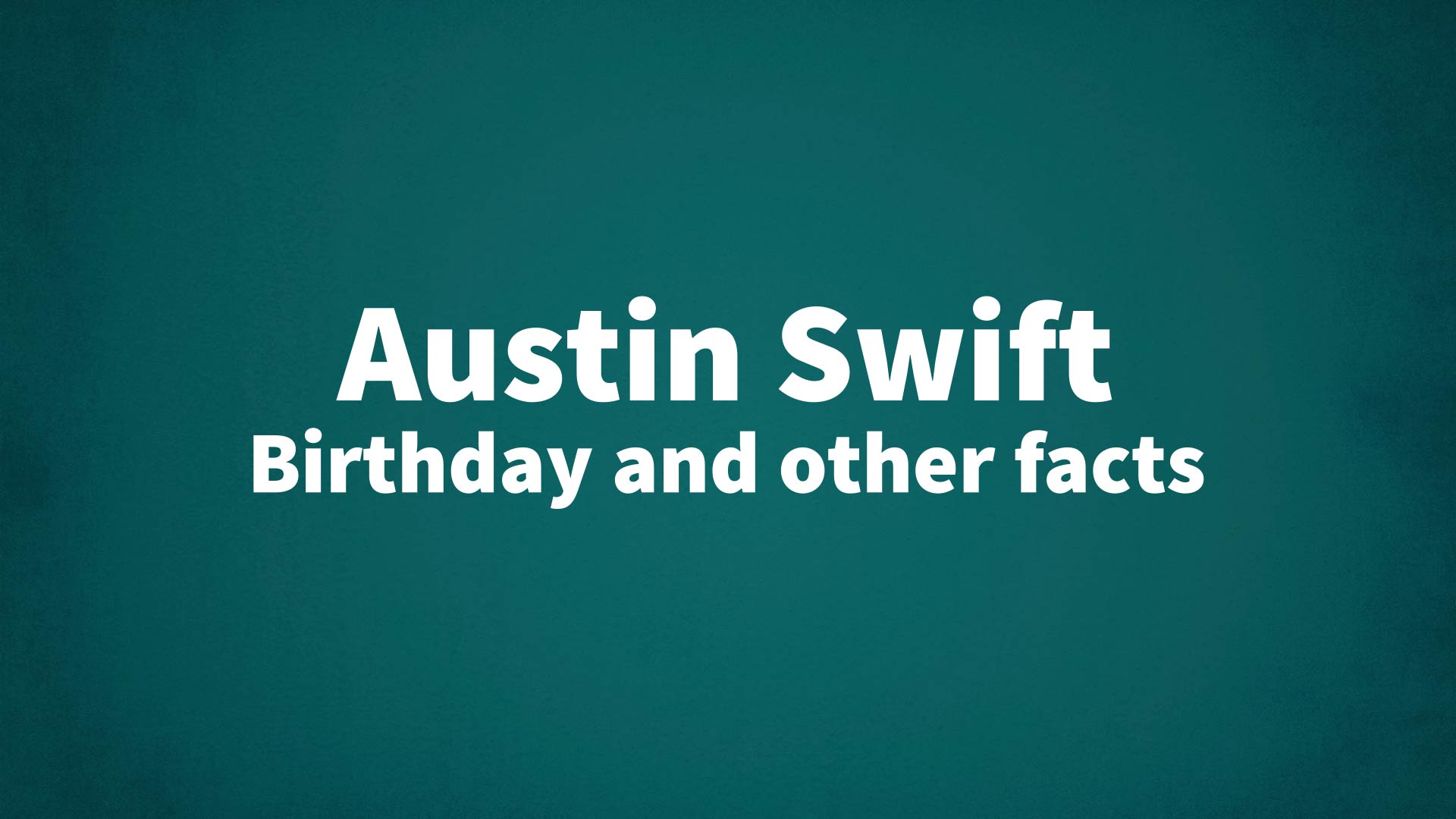 title image for Austin Swift birthday