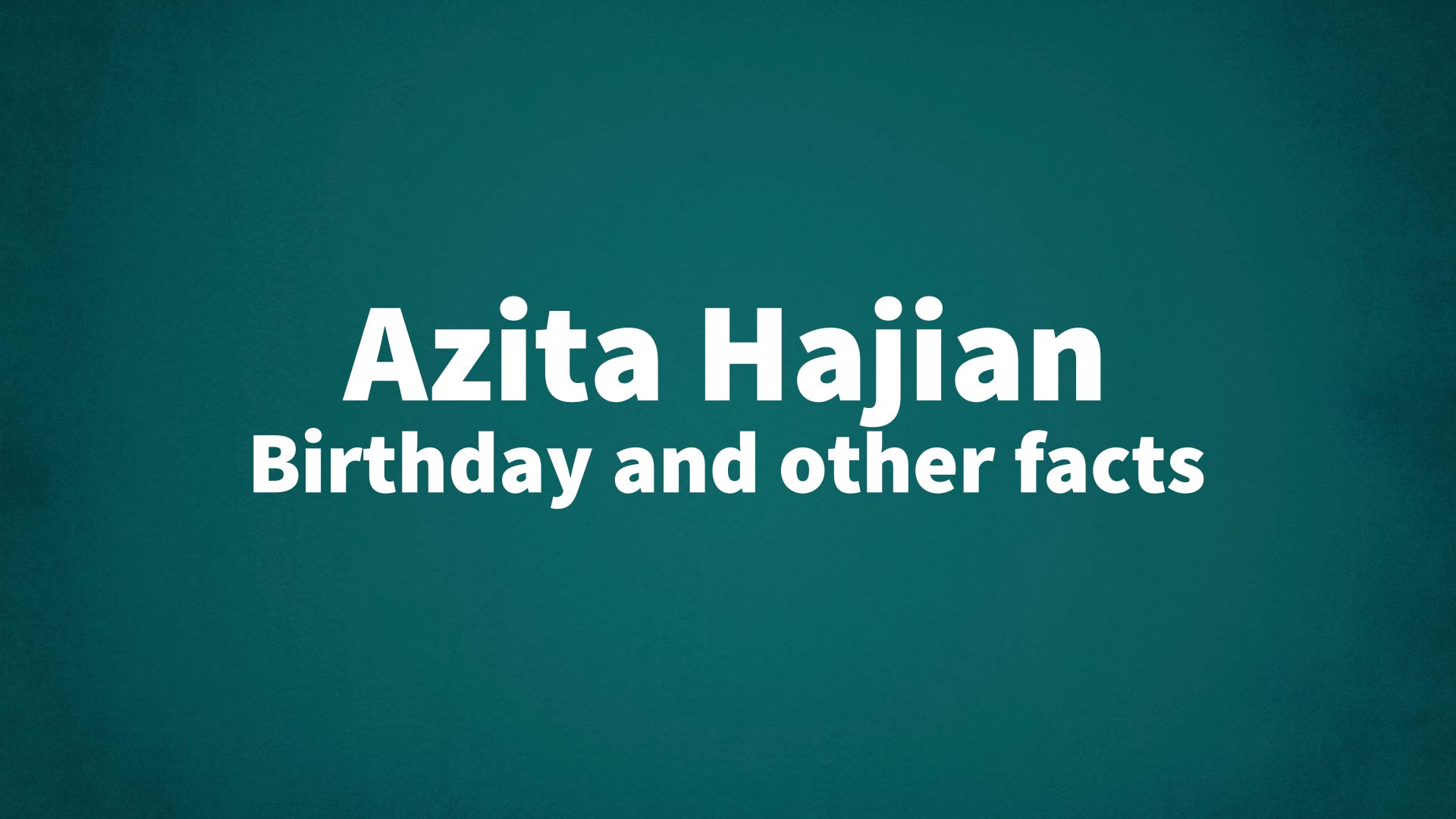 title image for Azita Hajian birthday
